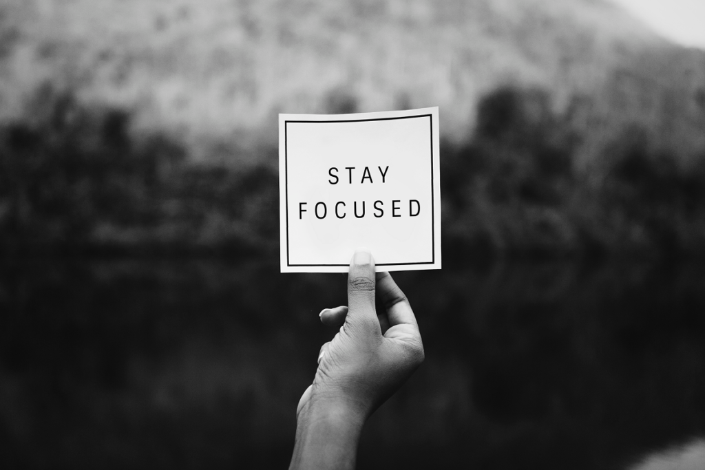 stay focused